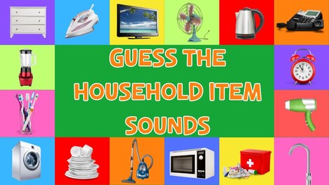 Guess The Household Item Sounds For Kids