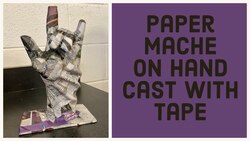 Paper Mache on Hand Cast Instructional Video