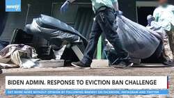 Biden Administration To Respond To Eviction Ban Challenge News Clip