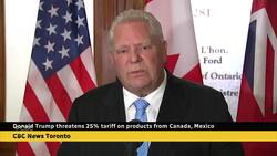 Ford says Trump’s 25% tariff threat will hurt Ontario’s economy News Clip