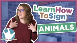 Learn How to Sign Animal Signs in ASL Instructional Video