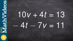 Solve a system of equations with a decimal as a solution ex 10, 10v +4t=13; -4t -7v=11 Instructional Video