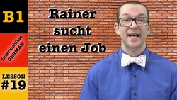 Rainer sucht einen Job - Intermediate German with Herr Antrim Lesson #19 Instructional Video