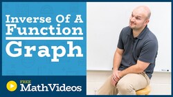 Master Determining if a function has an inverse from a graph and then graphing the inverse Instructional Video