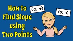 Slope from Two Points Instructional Video
