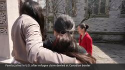 Family jailed in the U.S. after Canadian border guards turned them away News Clip