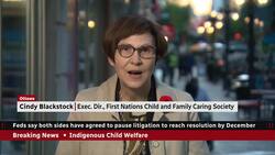 Feds pause litigation on Indigenous child welfare case in hopes to reach deal News Clip