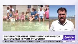 U.K. Government Issues First-Ever Extreme Heat Warning News Clip