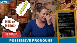 Practise your French Possessive Pronouns Instructional Video