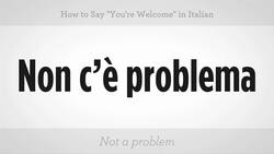 How to Say "You're Welcome" in Italian Instructional Video