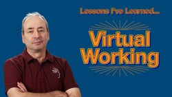 Lessons I've Learned about Virtual Working Instructional Video