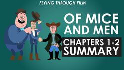 John Steinbeck's Of Mice and Men - Chapters 1-2 Summary Instructional Video