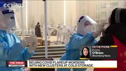Beijing Covid Flareup Worsens With New Clusters at Cold Storage News Clip