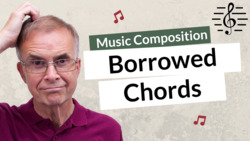 Which Chords Can You Borrow? - Music Composition Instructional Video