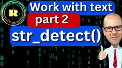 Detecting Patterns in Text with str_detect() Instructional Video