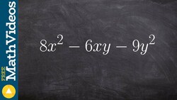Factoring an expression with a greater than one and two square variables 8x^2 -6xy -9y^2 Instructional Video