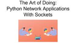 The Art of Doing - Python Network Applications with Sockets - Course Preview Instructional Video