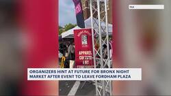 Bronx Night Market to end at Fordham Plaza, begin 'new chapter' at semi-permanent location News Clip