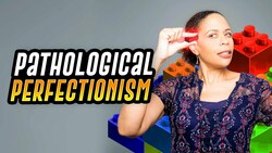 Six Signs of Perfectionism - Healthy vs. Extreme Instructional Video