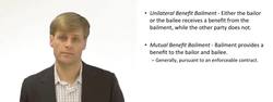 Unilateral Benefit and Mutual Benefit Bailment Instructional Video