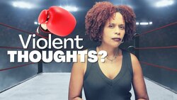 Do Violent Thoughts Mean I’m a Psychopath? Instructional Video