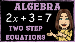 Algebra | Two-Step Equations | Maths with Mrs. B Instructional Video