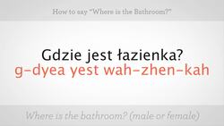 How to Say "Where Is the Bathroom" in Polish Instructional Video