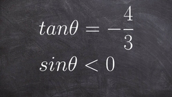 Evaluate the six trig functions by when given one value and constraint Instructional Video