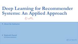 Recommender Systems: An Applied Approach using Deep Learning - About the Instructor Instructional Video