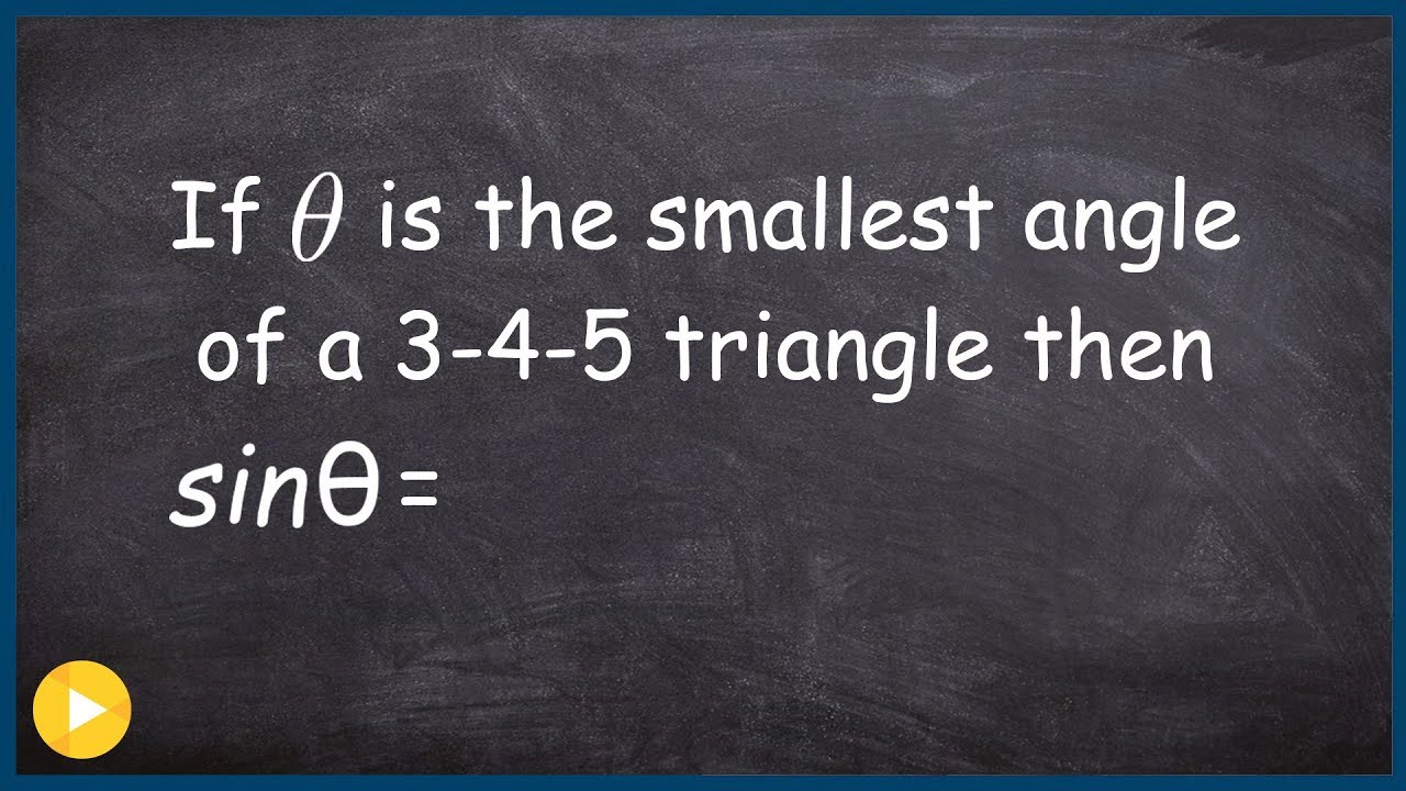 Find the sine of a 3 4 5 triangle | Maths