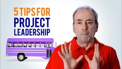 Five Project Leadership Tips: Be a Better Project Leader Instructional Video