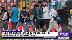 Mexico Suspends 5 Officials Over Soccer Match Brawl News Clip