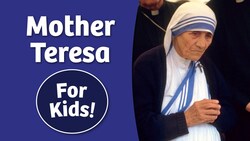 Mother Teresa for Kids | Bedtime History Instructional Video