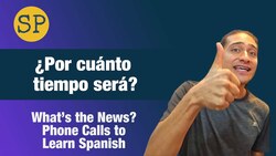 Learn Spanish Phone Conversation | ¿Por cuánto tiempo será? | Spanish Playground Instructional Video
