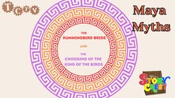 TCTV's Maya Myths - The Hummingbird Bride Instructional Video