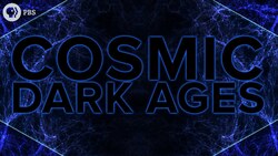 The Cosmic Dark Ages Instructional Video