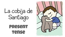 Spanish in Context - La cobija de Santiago (present) [Comprehensible Input] Instructional Video