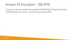 AWS Certified Data Analytics Specialty 2021 – Hands-On - S3 Encryption Instructional Video