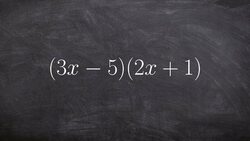 Easiest Way To Multiply Two Binomials Using Foil - Math Tutorial Instructional Video