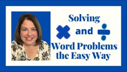How to Solve Multiplication and Division Word Problems (Story Problems) Instructional Video