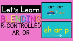 Let's Learn Blending R Controlled: AR, OR Instructional Video