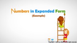 Reading and Writing Whole Numbers in Expanded Form (Example) Instructional Video