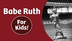 Babe Ruth for Kids | Bedtime History Instructional Video