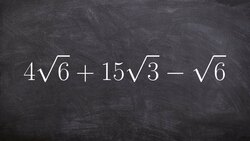 Adding and subtracting a radical expression Instructional Video
