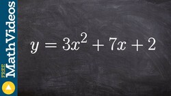 Learning to solve by factoring when a is not 1 ex 12, y = 3x^2 + 7x + 2 Instructional Video