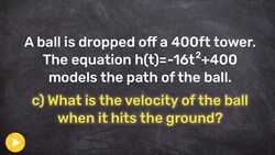 Learn how to find the instantaneous velocity ball hits the ground Instructional Video
