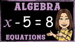 Algebra | Equations - An Introduction | Maths with Mrs. B Instructional Video