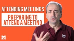 Attending Meetings - Preparing to Attend a Meeting Instructional Video