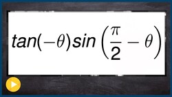 Multiply two trig functions using co function and even odd identities Instructional Video