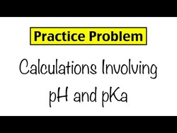 Practice Problem: Calculations Involving pH and Ka Instructional Video